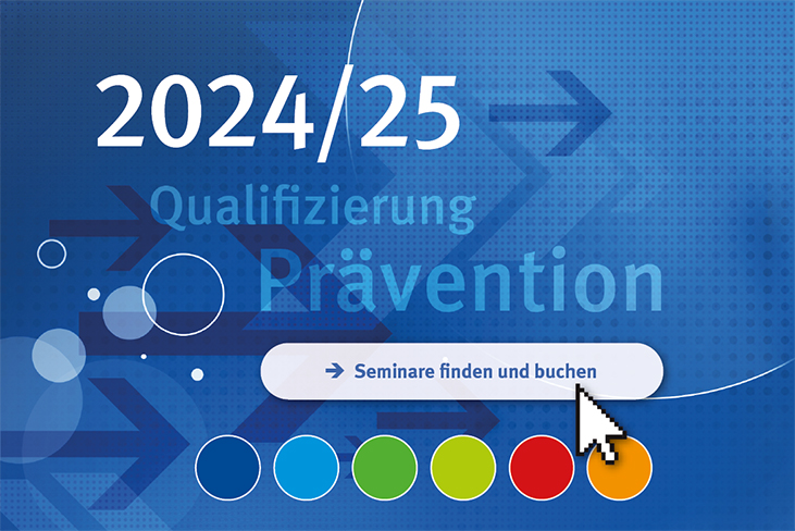 Schmuckgrafik mit Text: 2024/2025, Qualifizierung, Prävention. Bei Klick auf das Bild öffnet sich die Seminardatenbank.